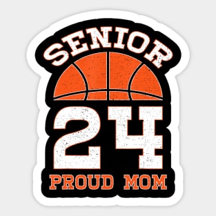 Basketball Senior Class Of 2024 Proud Mom Graduation 2024 Sticker